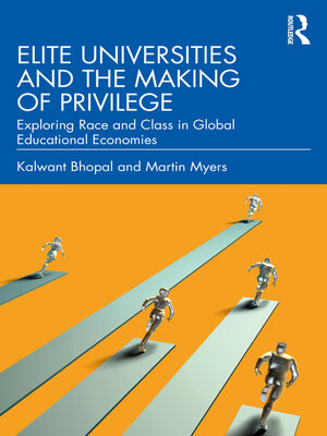 cover image of Elite Universities and the Making of Privilege